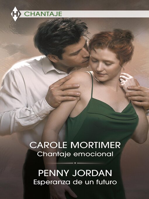 Title details for Chantaje emocional--Esperanza de un futuro by Carole Mortimer - Available